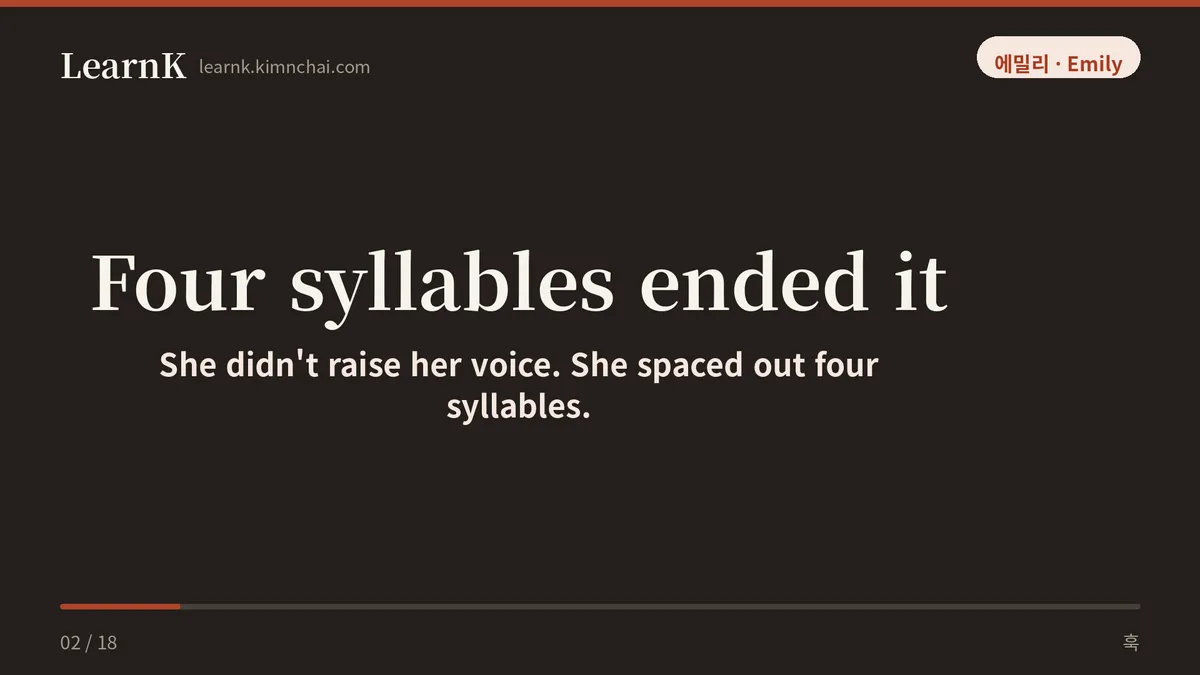 Four syllables ended it